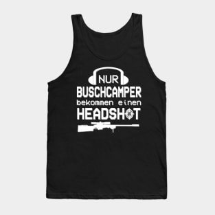 Headshot Gaming Gamer Zocken Buschcamper Sprüche Tank Top